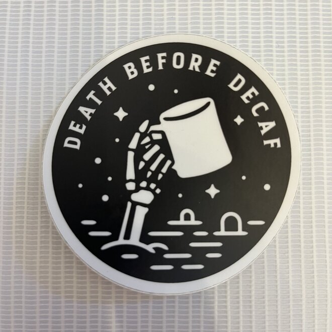 Death Before Decaf | Large Printed Stickers