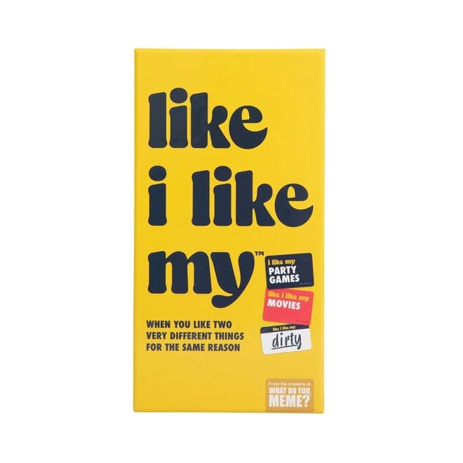 Like I Like My