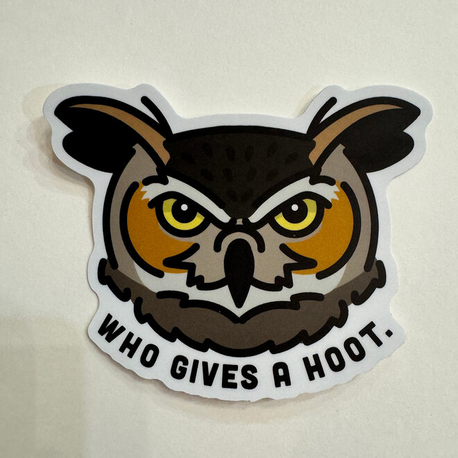 Who Gives a Hoot Owl - Vinyl Sticker
