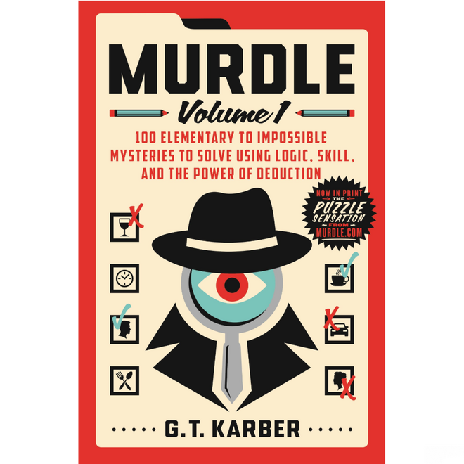 Murdle: Volume 1 - 100 Elementary to Impossible Mysteries Book by G.T. Karber