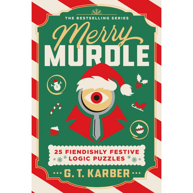 Merry Murdle: 25 Fiendishly Festive Logic Puzzles Book by G.T. Karber