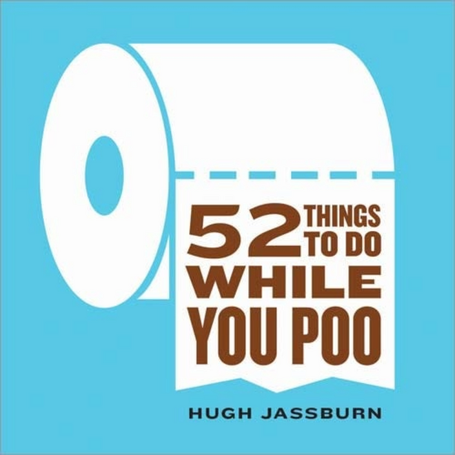 52 Things to Do While You Poo Book by Hugh Jassburn
