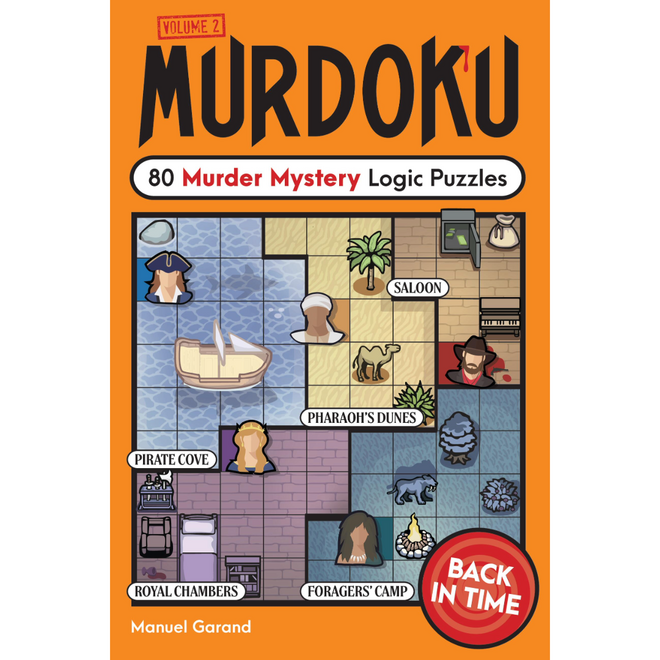 Murdoku, Volume 2: Back In Time - 80 Murder Mystery Logic Puzzles Book by Manuel Garand