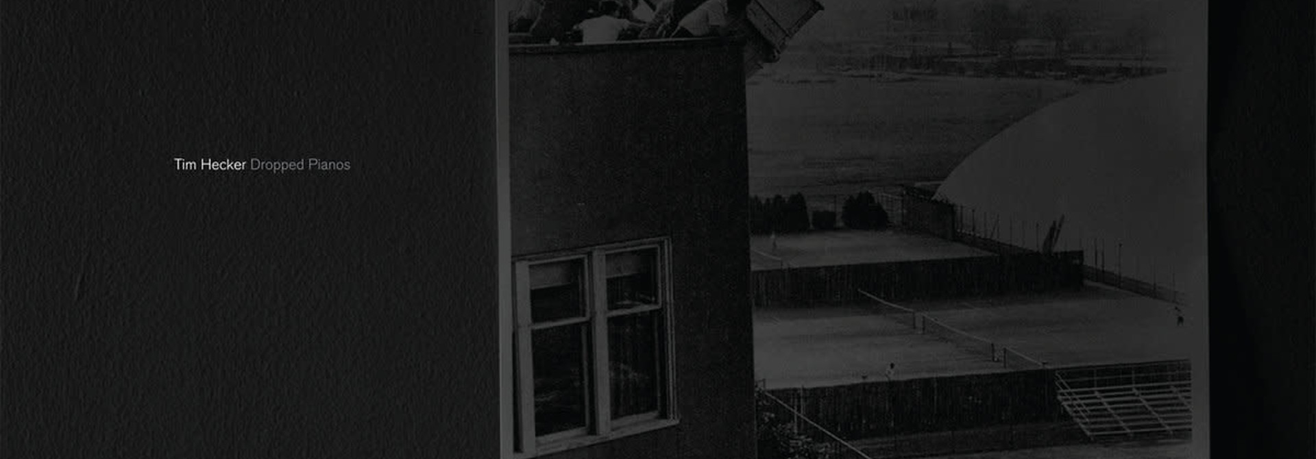 Tim Hecker • Dropped Pianos