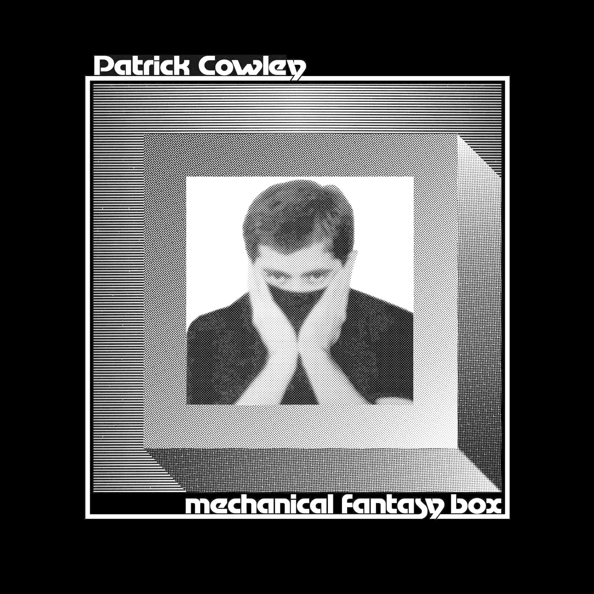 Patrick Cowley • Mechanical Fantasy Box-1
