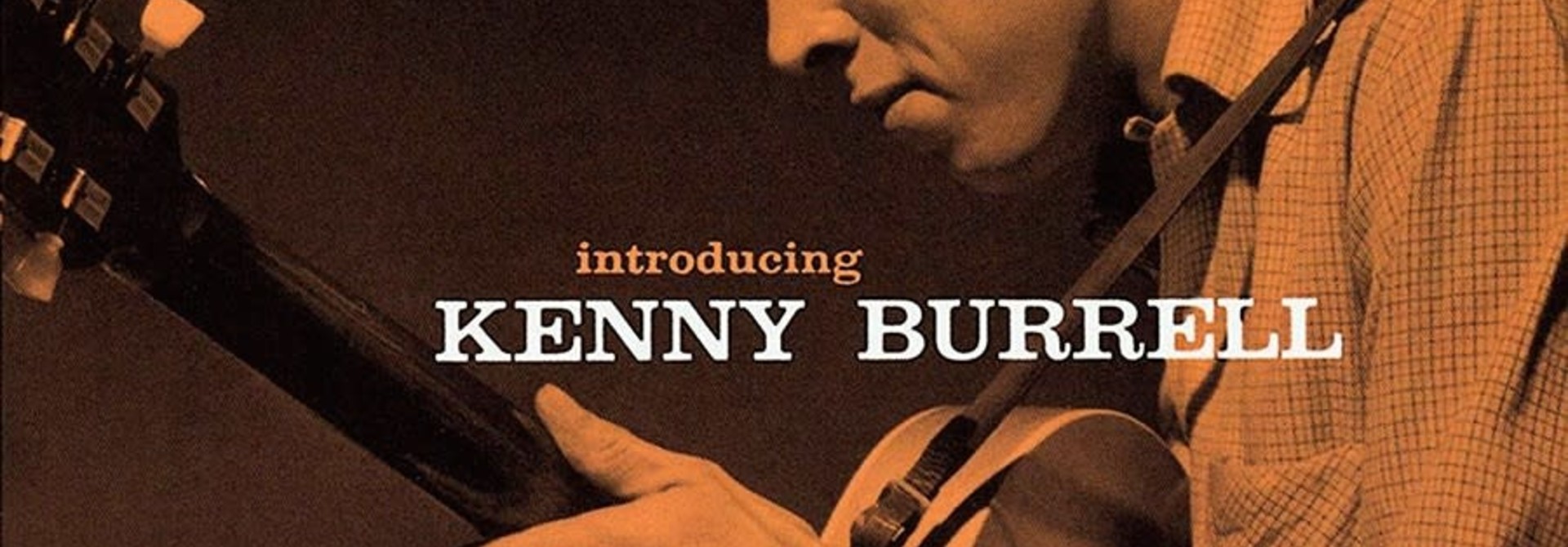Kenny Burrell • Introducing Kenny Burrell (Série Tone Poet)