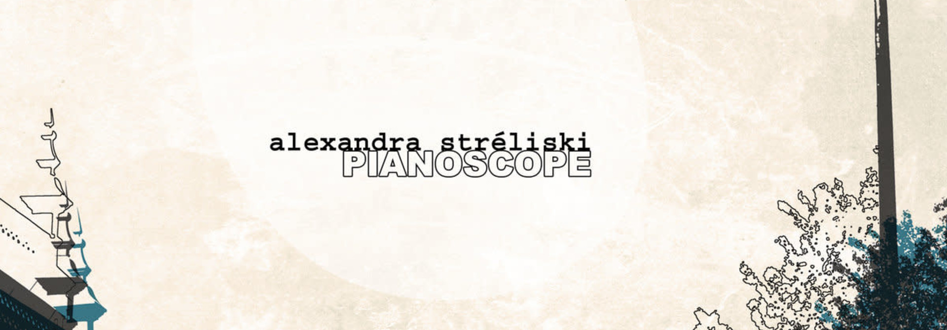 Alexandra Stréliski • Pianoscope