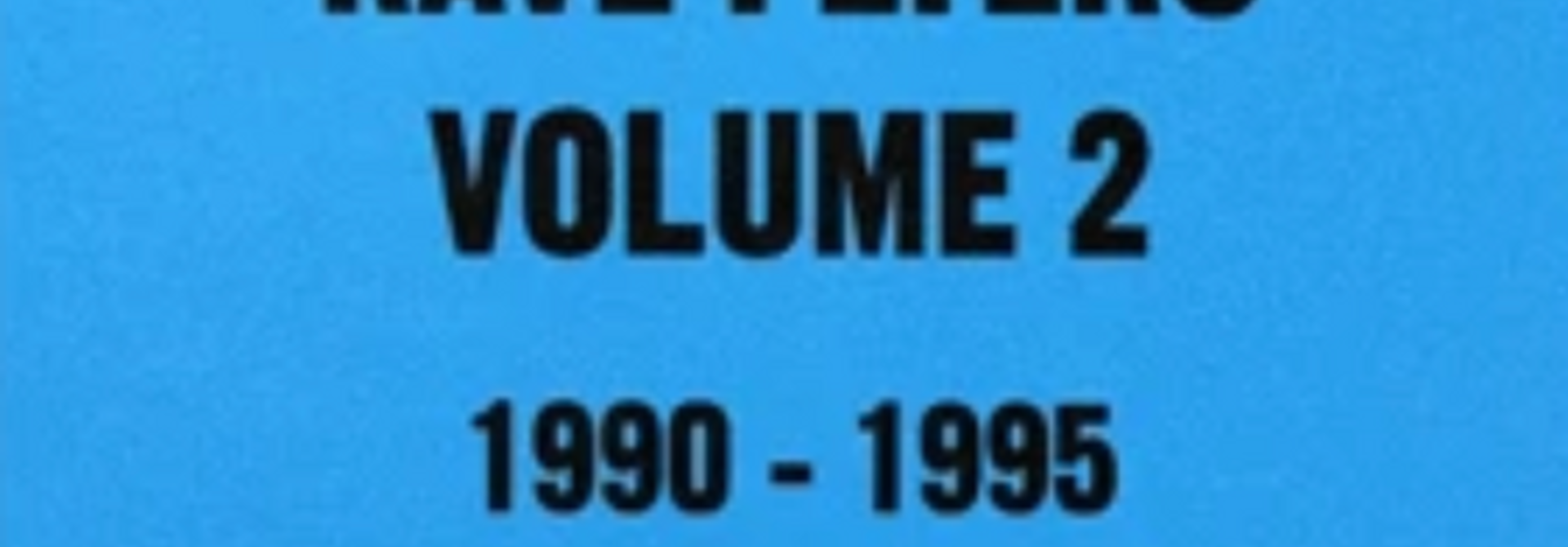 Colpa Press • New York Rave Flyers - Volume 2 : 1990-1995