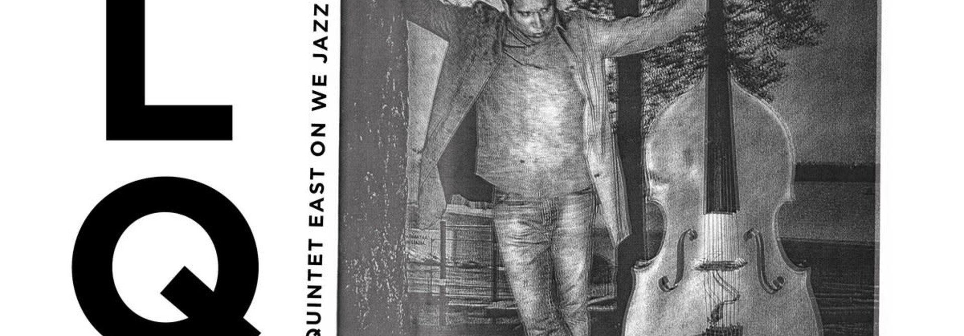 Antti Lötjönen • Quintet East (feat. Verneri Pohjola, Mikko Innanen, Jussi Kannaste & Joonas Riippa)