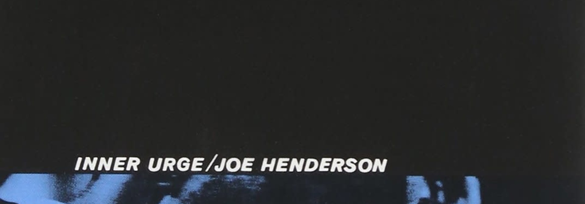 Joe Henderson • Inner Urge (Blue Note Classic Vinyl Series)