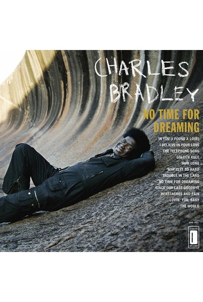 Charles Bradley • No Time For Dreaming