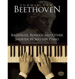 Dover Publications Beethoven - Bagatelles, Rondos, and Other Shorter Works