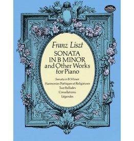 Dover Publications Liszt - Sonata in B minor and Other Short Works for Piano