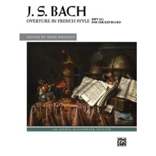 Alfred Music Bach - Overture in French Style, BWV 831