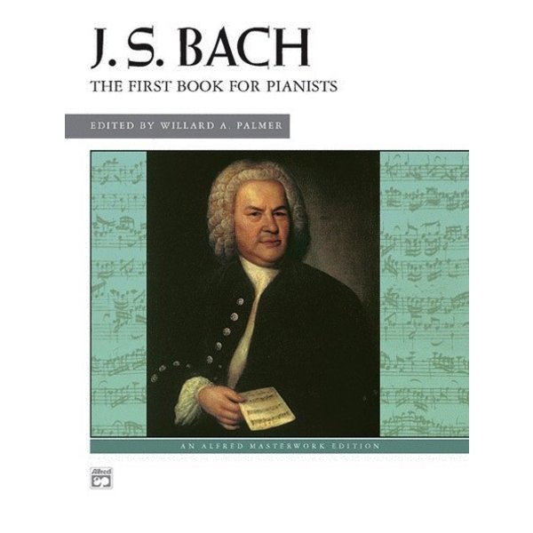 Alfred Music Bach - The First Book For Pianists