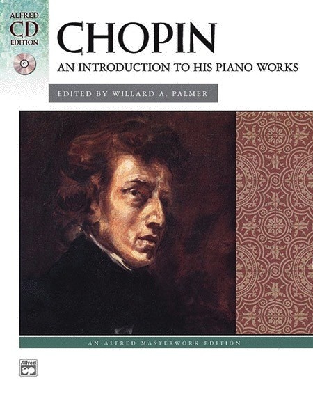 Chopin - An Introduction to His Piano Works - PianoWorks, Inc