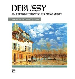 Alfred Music Debussy - An Introduction to His Piano Music