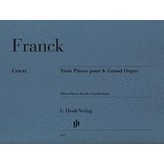 Henle Urtext Editions Franck - 3 Pieces for the Grand Organ