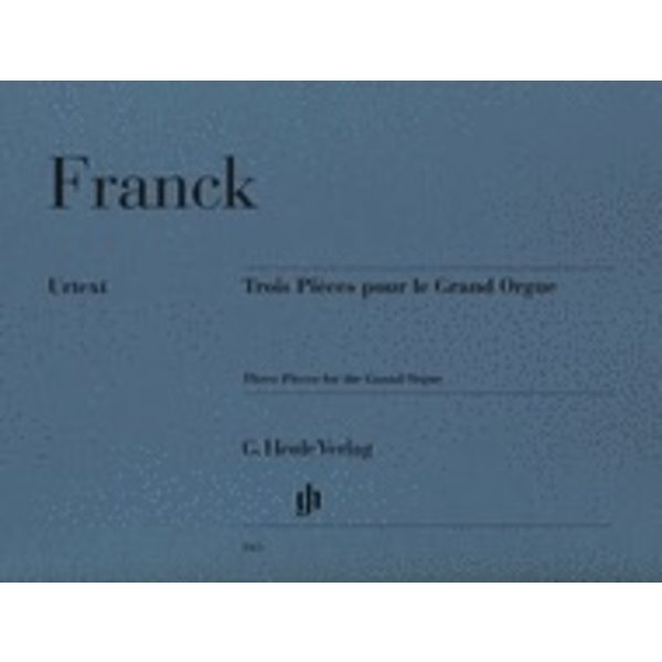 Henle Urtext Editions Franck - 3 Pieces for the Grand Organ