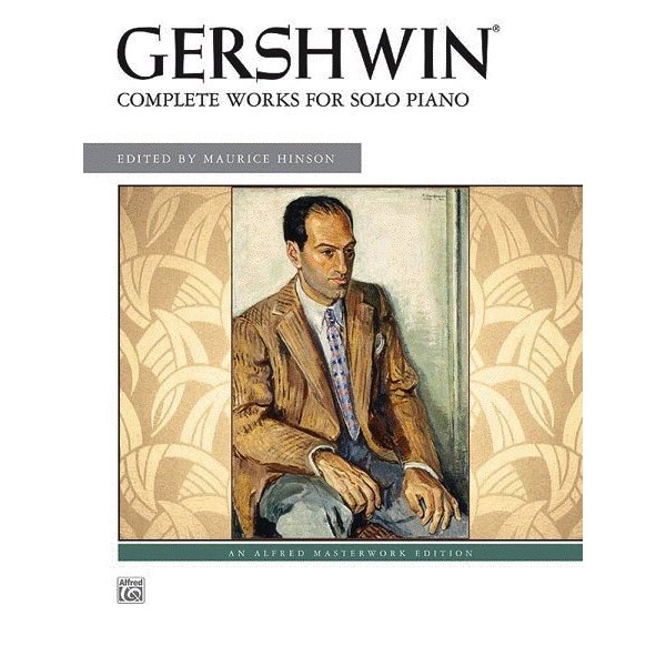 Alfred Music George Gershwin: Complete Works for Solo Piano