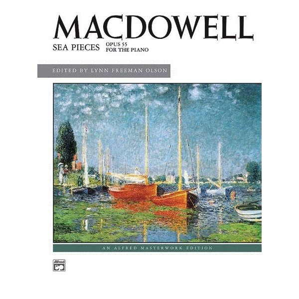 Alfred Music MacDowell - Sea Pieces, Op. 55