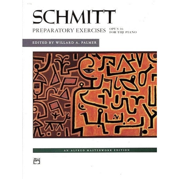 Alfred Music Schmitt - Preparatory Exercises, Op. 16