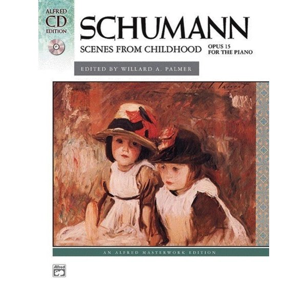 Alfred Music Schumann - Scenes from Childhood, Op. 15