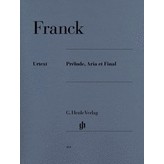 Henle Urtext Editions Franck - Prélude Aria et Final