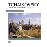 Alfred Music Tchaikovsky - Album for the Young, Op. 39