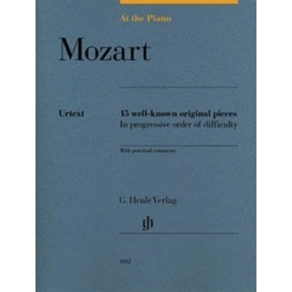 Henle Urtext Editions Mozart: At the Piano 15 Well-Known Original Pieces in Progressive Order