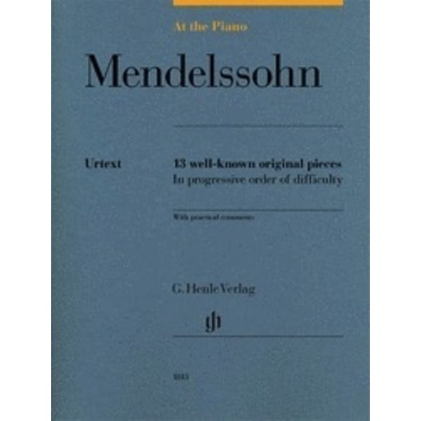 Henle Urtext Editions Mendelssohn: At the Piano 13 Well-Known Original Pieces in Progressive Order