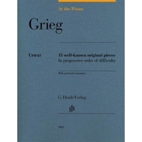 Henle Urtext Editions Grieg: At the Piano 15 Well-Known Original Pieces in Progressive Order