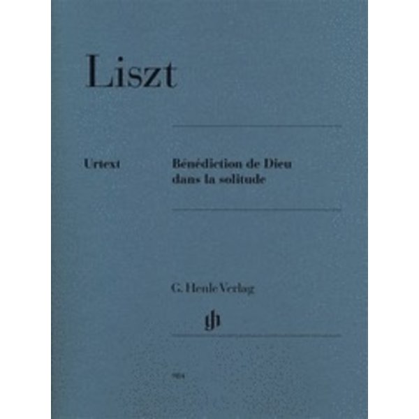 Henle Urtext Editions Liszt - Bénédiction de Dieu dans la solitude