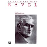 Alfred Music Ravel - At the Piano with Ravel