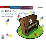 FJH In Recital with Little Pieces for Little Fingers, Original Solos, Book 1