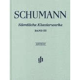 Henle Urtext Editions Schumann - Complete Piano Works - Volume 3 Hardcover