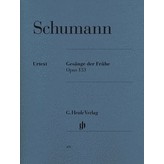 Henle Urtext Editions Schumann - Gesänge der Frühe Op. 133