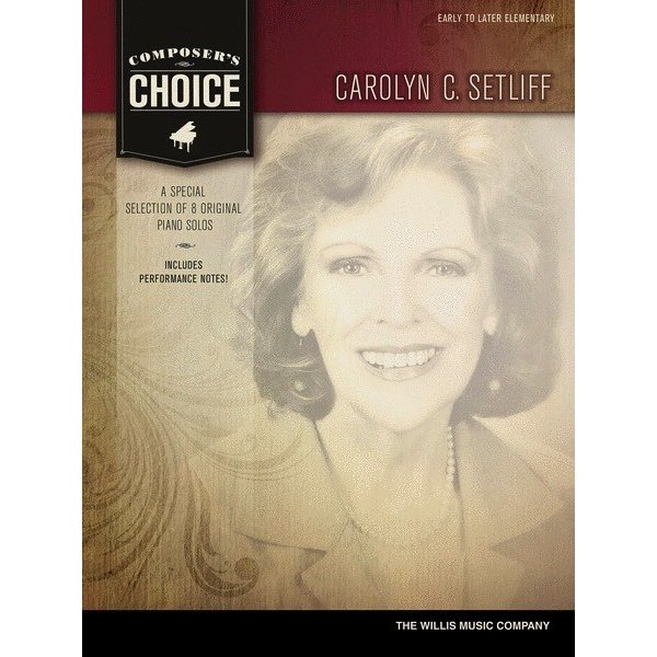 Willis Music Company Composer's Choice - Carolyn Setliff