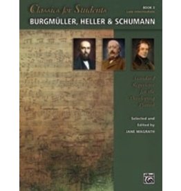 Alfred Music Classics for Students: Burgmüller, Heller & Schumann, Book 3