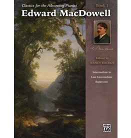 Alfred Music MacDowell - Classics for the Advancing Pianist: Edward MacDowell, Book 1 (NFMC)