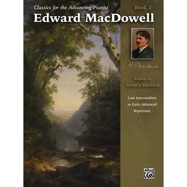 Alfred Music MacDowell - Classics for the Advancing Pianist: Edward MacDowell, Book 2 (NFMC)