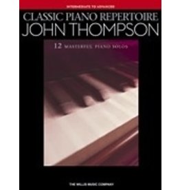 Willis Music Company Intermediate/Advanced Classic Piano Repertoire - John Thompson