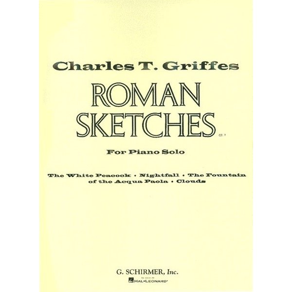 Schirmer Griffes - Roman Sketches