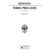 Schirmer Kennan - 3 Preludes (NFMC)