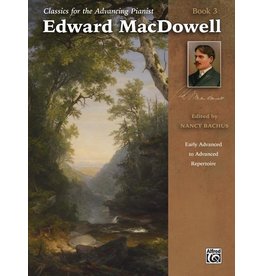 Alfred Music MacDowell - Classics for the Advancing Pianist: Edward MacDowell, Book 3 (NFMC)