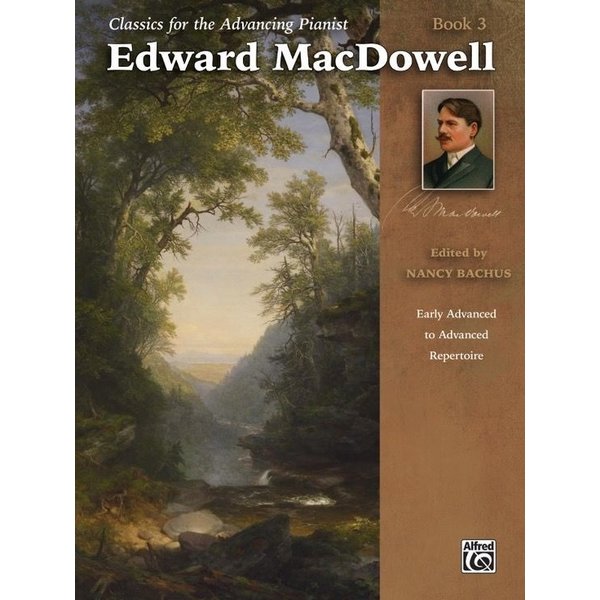 Alfred Music MacDowell - Classics for the Advancing Pianist: Edward MacDowell, Book 3 (NFMC)