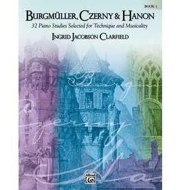 Alfred Music Burgmüller, Czerny & Hanon: Piano Studies Selected for Technique and Musicality, Volume 1