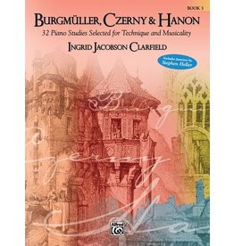 Alfred Music Burgmüller, Czerny & Hanon: Piano Studies Selected for Technique and Musicality, Volume 3