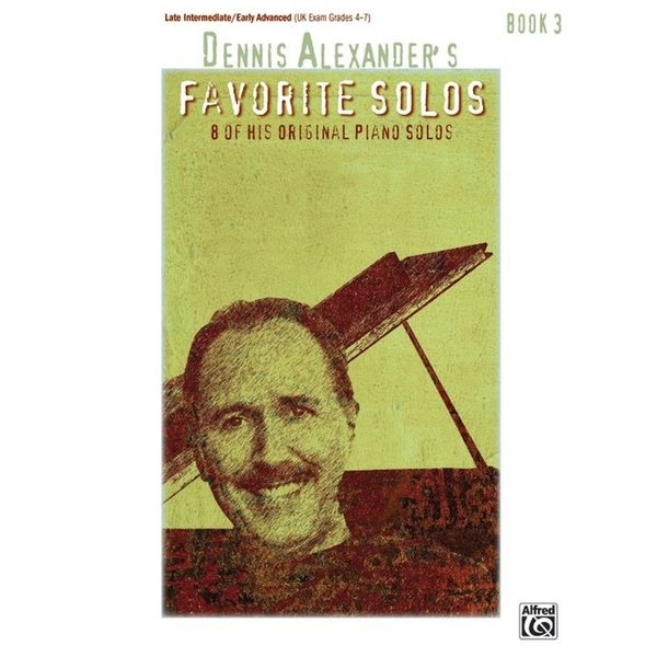 Alfred Music Dennis Alexander's Favorite Solos, Book 3