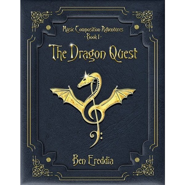 Bonsai Books Music Composition Adventures - Book 1: The Dragon Quest